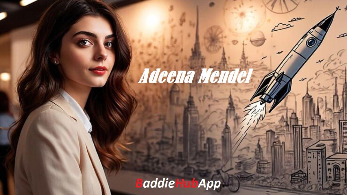 Baddiehubapp-Adeena Mendel Major Roles in Art and Technology2