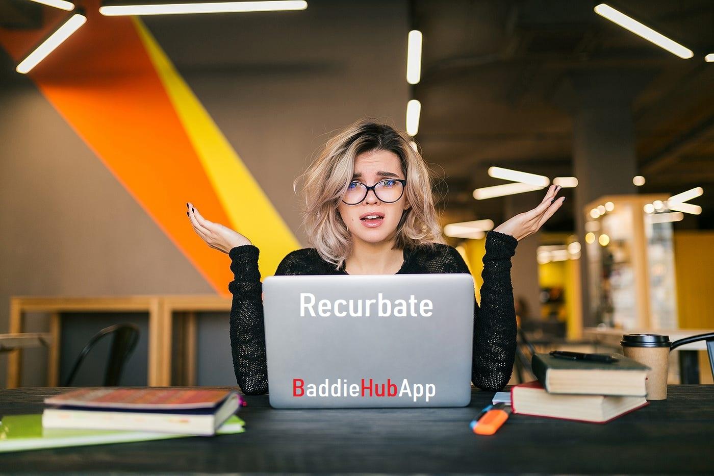 Baddiehubapp-Recurbate What You Need to Know About This Adult Content Platform3