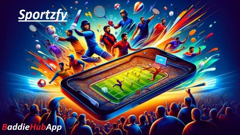 Baddiehubapp-Sportzfy The Ultimate Free Streaming Platform For Your Favorite Sports3